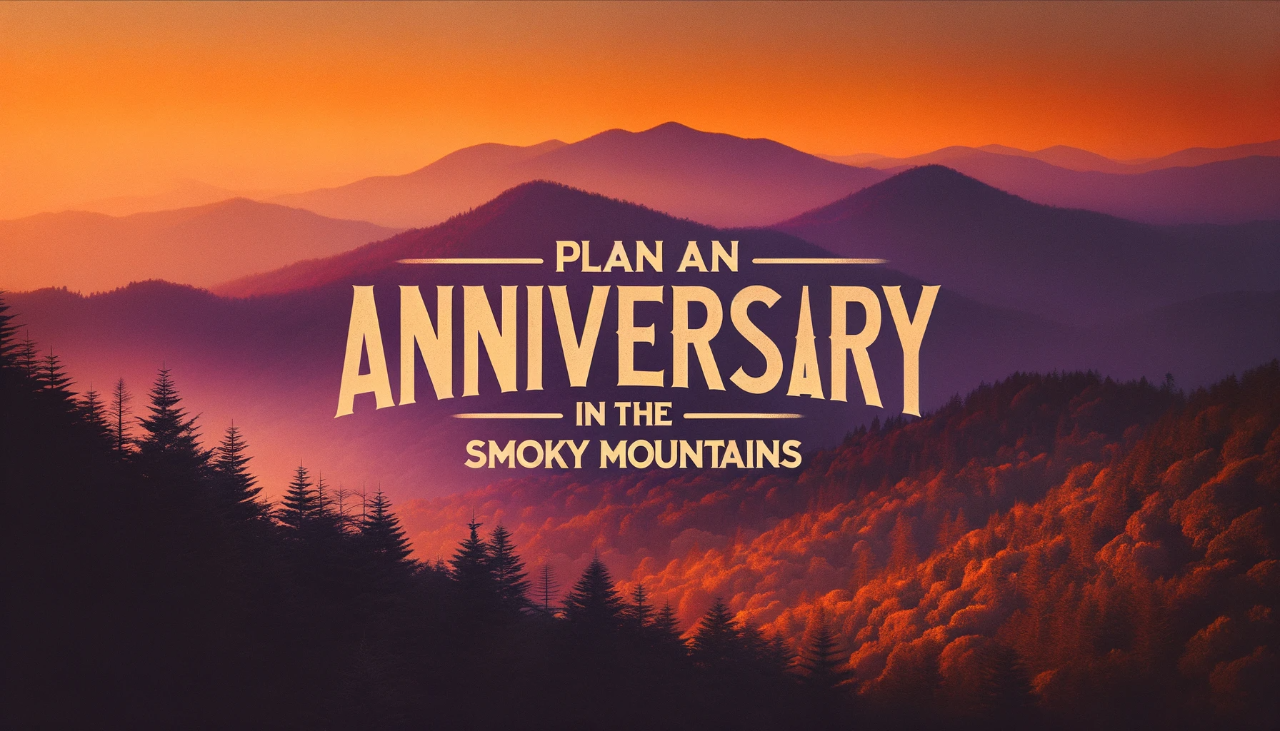 Plan an Anniversary in the Smoky Mountains